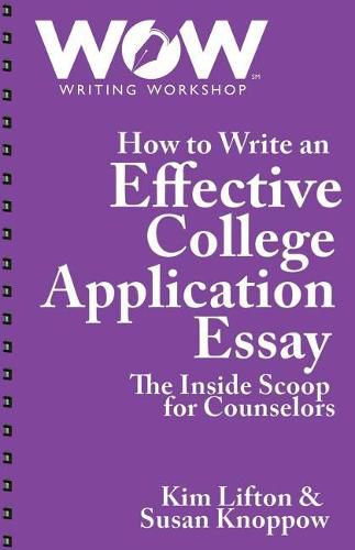 Cover image for How to Write an Effective College Application Essay: The Inside Scoop for Counselors