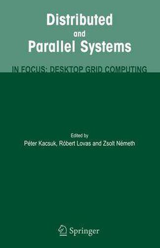 Cover image for Distributed and Parallel Systems: In Focus: Desktop Grid Computing