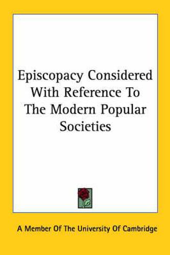 Cover image for Episcopacy Considered with Reference to the Modern Popular Societies