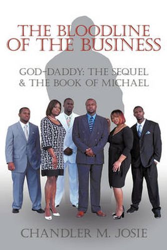 Cover image for The Bloodline of The Business: God-Daddy: The Sequel & The Book of Michael