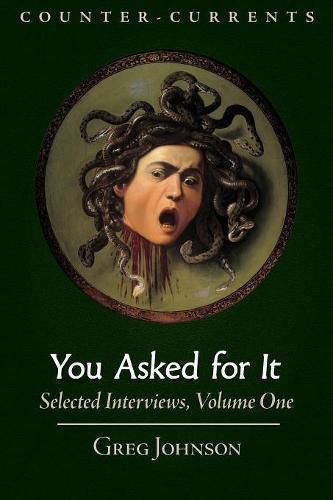 You Asked for It: Selected Interviews, Volume 1