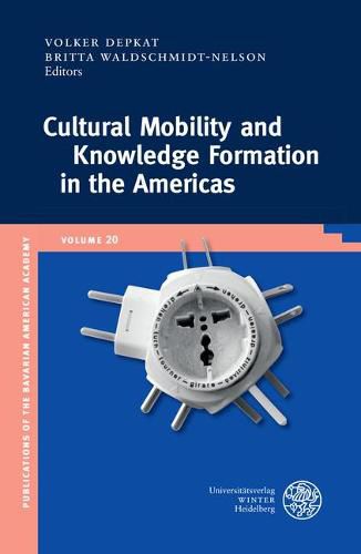 Cover image for Cultural Mobility and Knowledge Formation in the Americas
