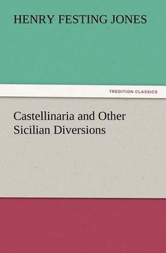 Cover image for Castellinaria and Other Sicilian Diversions