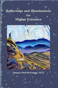 Cover image for Reflections and Illuminations for Higher Existence