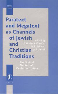 Cover image for Paratext and Megatext as Channels of Jewish and Christian Traditions: The Textual Markers of Contextualization