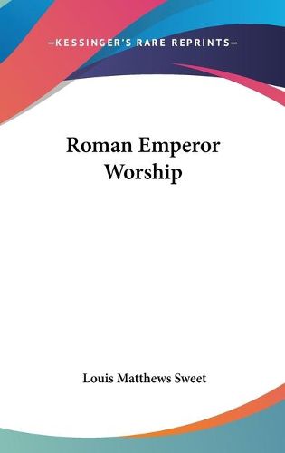 Cover image for Roman Emperor Worship