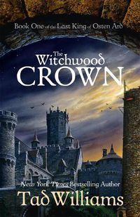 Cover image for The Witchwood Crown: Book One of The Last King of Osten Ard