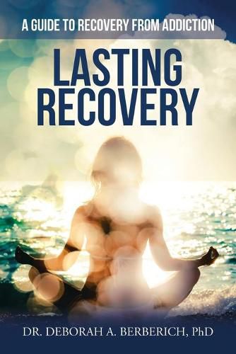 Cover image for Lasting Recovery: A Guide to Recovery from Addiction