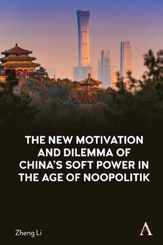 Cover image for The New Motivation and Dilemma of China's Soft Power in the Age of Noopolitik