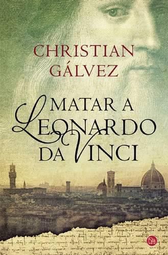 Cover image for Matar a Leonardo Da Vinci / Killing Leonardo Da Vinci