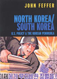 Cover image for North Korea, South Korea: U.S. Policy and the Korean Peninsula