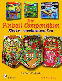 Cover image for The Pinball Compendium: Electro-mechanical Era