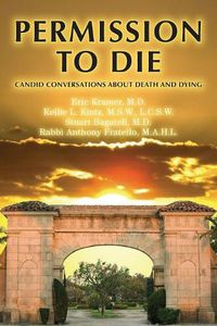Cover image for Permission To Die: Candid Conversations About Death And Dying