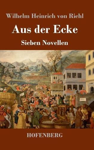 Aus der Ecke: Sieben Novellen