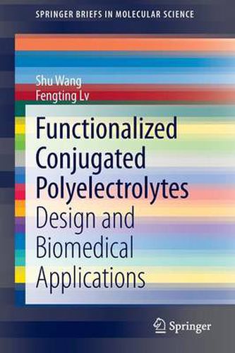 Cover image for Functionalized Conjugated Polyelectrolytes: Design and Biomedical Applications