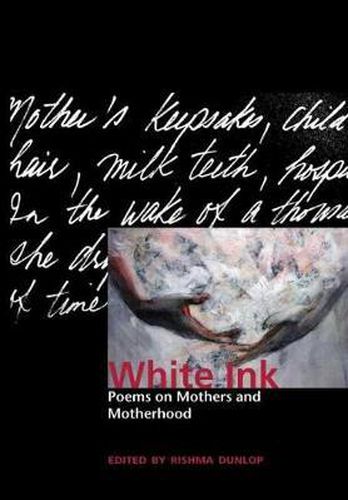 Cover image for White Ink: Poems on Mothers and Motherhood