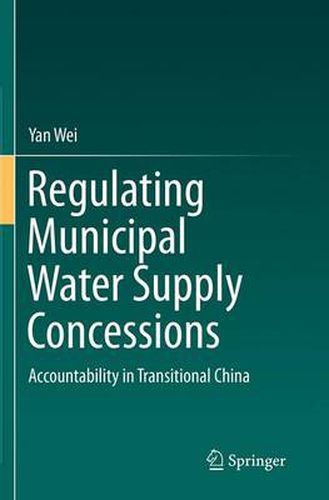 Cover image for Regulating Municipal Water Supply Concessions: Accountability in Transitional China