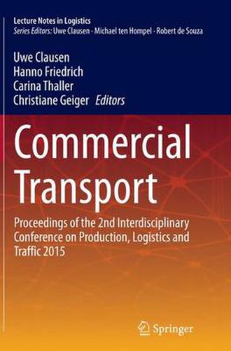 Cover image for Commercial Transport: Proceedings of the 2nd Interdisciplinary Conference on Production Logistics and Traffic 2015