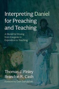 Cover image for Interpreting Daniel for Preaching and Teaching