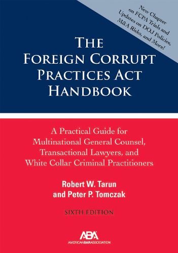 Cover image for The Foreign Corrupt Practices Act Handbook