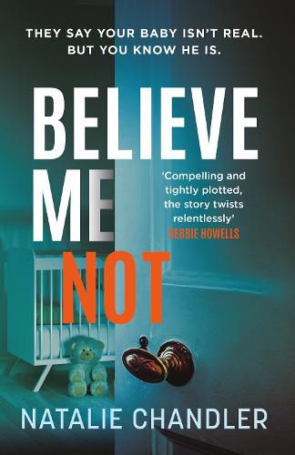 Cover image for Believe Me Not: A compulsive and totally unputdownable edge-of-your-seat psychological thriller