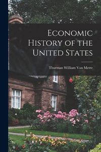 Cover image for Economic History of the United States