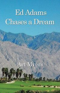 Cover image for Ed Adams Chases A Dream