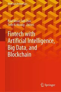 Cover image for Fintech with Artificial Intelligence, Big Data, and Blockchain