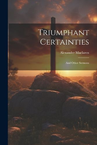 Cover image for Triumphant Certainties