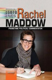 Cover image for Rachel Maddow: Primetime Political Commentator