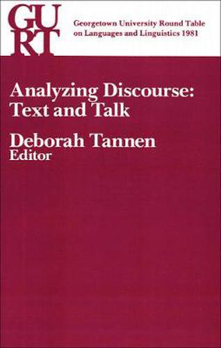 Cover image for Georgetown University Round Table on Languages and Linguistics (GURT) 1981: Analyzing Discourse: Text and Talk