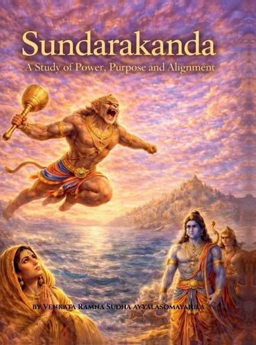 Cover image for Sundarakanda A Study of Power Purpose and Alignment