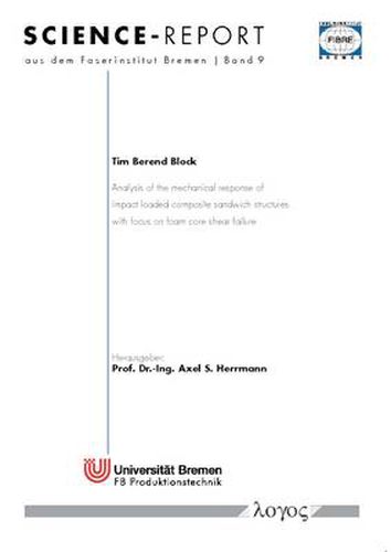 Cover image for Analysis of the Mechanical Response of Impact Loaded Composite Sandwich Structures with Focus on Foam Core Shear Failure