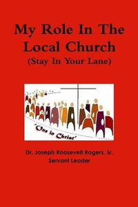 Cover image for My Role In The Local Church (Stay In Your Lane)