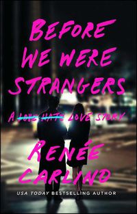 Cover image for Before We Were Strangers: A Love Story