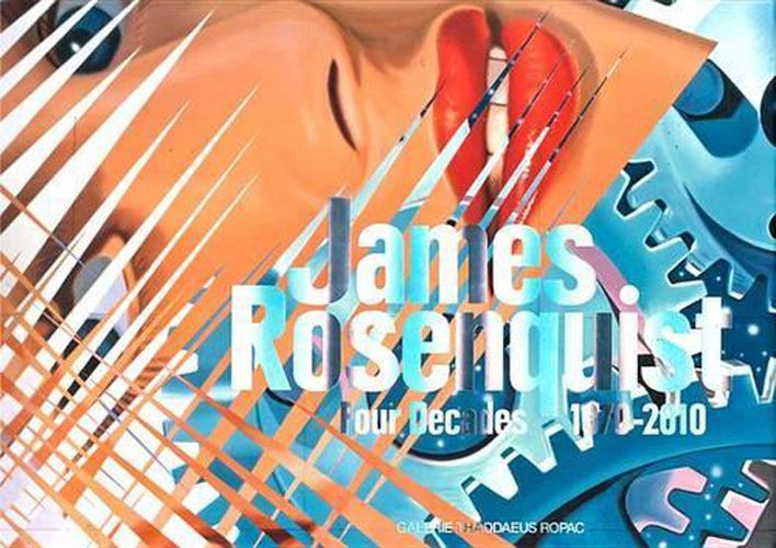 James Rosenquist: Four Decades: 1970-2010