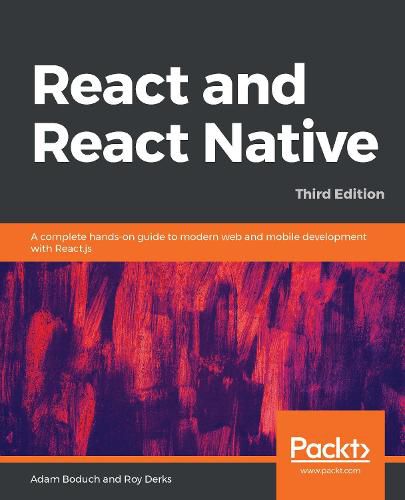 Cover image for React and React Native: A complete hands-on guide to modern web and mobile development with React.js, 3rd Edition