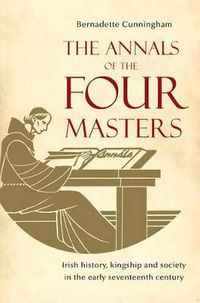 Cover image for The Annals of the Four Masters: Irish History, Kingship and Society in the Early Seventeenth Century