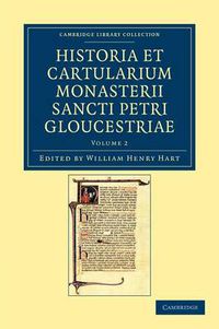 Cover image for Historia et cartularium Monasterii Sancti Petri Gloucestriae