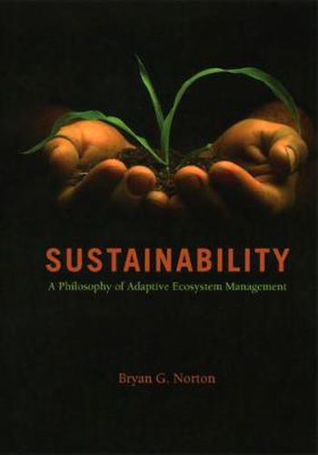 Cover image for Sustainability: A Philosophy of Adaptive Ecosystem Management