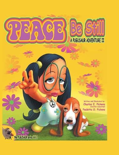 Cover image for Peace Be Still: A Pugusaur Adventure II