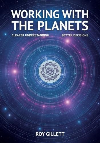 Cover image for Working with the Planets: Clearer Understanding - Better Decisions