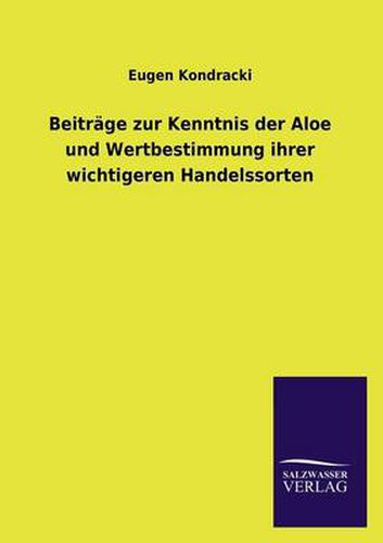 Cover image for Beitrage Zur Kenntnis Der Aloe Und Wertbestimmung Ihrer Wichtigeren Handelssorten