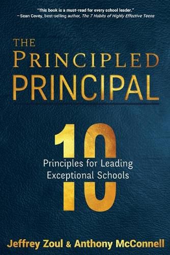 Cover image for The Principled Principal: 10 Principles for Leading Exceptional Schools