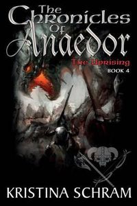 Cover image for The Chronicles of Anaedor: The Uprising: Book Four