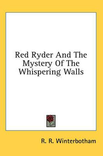 Cover image for Red Ryder and the Mystery of the Whispering Walls