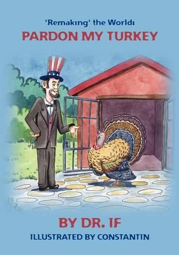 Cover image for 'Remaking' the World: Pardon My Turkey