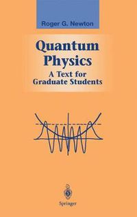 Cover image for Quantum Physics: A Text for Graduate Students