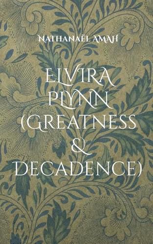 Cover image for Elvira Plynn (Greatness & Decadence)