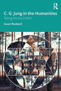 Cover image for C. G. Jung in the Humanities: Taking the Soul's Path